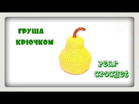 Amigurumi  Pear crochet  Tutorial  Вязание крючком  Груша