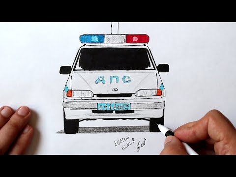 Как нарисовать машину Лада Самара ДПС (Ахадов Эльнур)